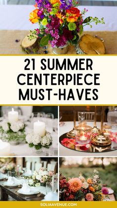 an image of a table with flowers and candles on it that says 21 summer centerpiece must - haves