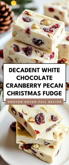 white chocolate and cranberry pecan christmas fudge recipe with text overlay