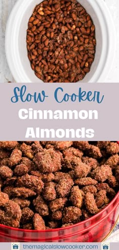 slow cooker cinnamon almonds in a bowl with the words slow cooker cinnamon almonds