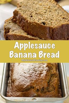 an image of applesauce banana bread in a pan with the title above it