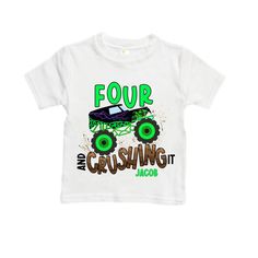 a toddler's t - shirt with a monster truck on it that says four and crushin'out