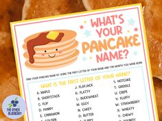 a sign that says what's your pancake name?