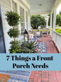 the front porch is covered in plants and potted plants with text overlay that reads, 7 things a front porch needs