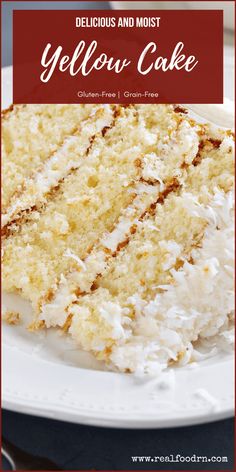 a close up of a cake on a plate with the words delicious and most yellow cake