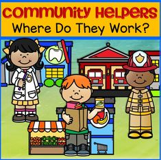 two children standing in front of a store with the words community helpers where do they work?