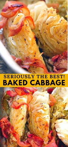 two pictures showing different types of baked cabbages with the words seriously the best baked cabbage