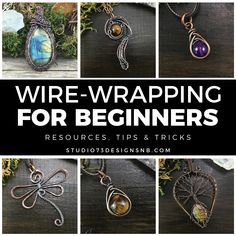 wire - wrapping for beginners resources, tips and tricks by studio 707 designs