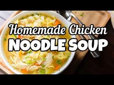 homemade chicken noodle soup in a white bowl