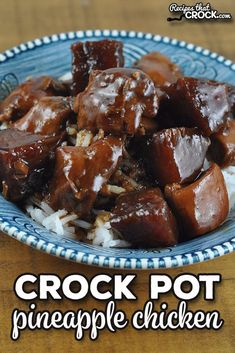 crock pot pineapple chicken on top of rice in a blue and white bowl