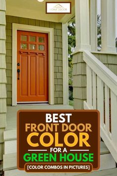 front door color for a green house with the words, best front door color for a green house