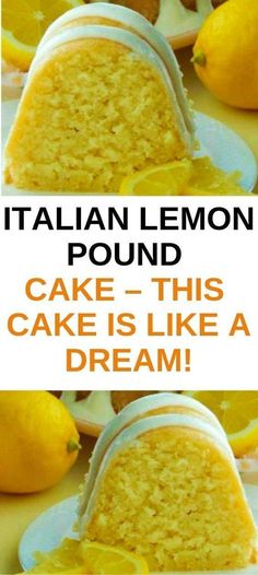 there is a cake with lemons on it and the words, italian lemon pound cake - this cake is like a dream