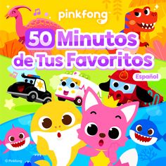 the cover of pinkfong's 50 minutos de tus favors