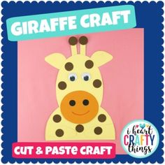 a giraffe craft with the words cut & pastee craft