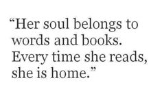 a quote that reads her soul belongs to words and books every time she reads, she is