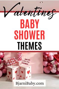 valentine's day baby shower theme with balloons and hearts