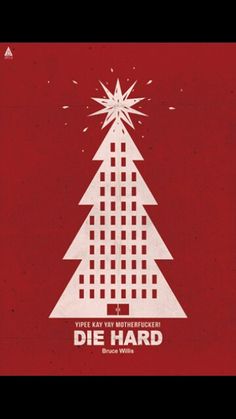 a red poster with a white christmas tree on it's side and the words die hard