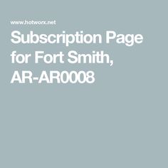 the subscription page for fort smith, ar - aa0008