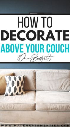 a couch with the words how to decorate above it