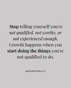 a quote that says stop telling yourself you're not satisfied