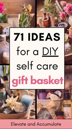 a collage of photos with the words 7 ideas for a diy self care gift basket