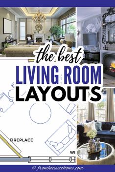 the best living room layouts from fireplace to couches and chairs, with text overlay