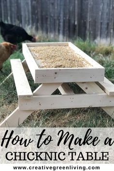 an outdoor table made out of pallets with chickens in the background and text overlay that reads how to make a chicking table