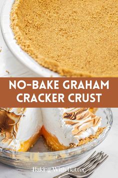 no - bake graham cracker crust is an easy dessert that's ready to be eaten