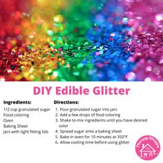 the instructions for how to make edible glitter in your own kitchen or dining room area