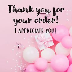 thank you for your order i appreciate you card with pink and white balloons, confetti and streamers