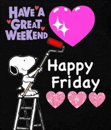 happy friday have a great weekend snoopy on the ladder with heart and sparkles