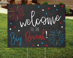 a welcome to the big reveal sign in front of some grass with fireworks on it