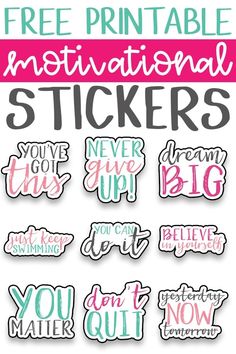 the free printable motivation stickers are available for use on any item in this package