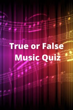 True or False Music Quiz True Or False Questions And Answers, Music Quiz Questions And Answers, Music Trivia Questions, Free Quizzes, True Or False Questions, Music Quiz, Questions With Answers