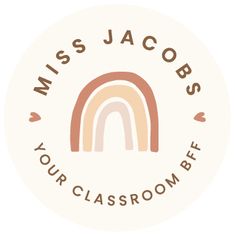 the logo for miss's jacobs your classroombees, with a rainbow