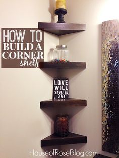 a corner shelf in the corner of a bathroom with text overlay that reads build a corner shelf in 7 minutes