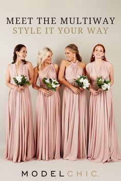 four bridesmaids in pink dresses with white flowers and text meet the multiway style it your way