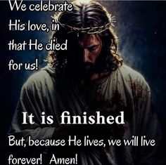 jesus holding his hands in front of him with the words, we celebrate his love, in that he died for us