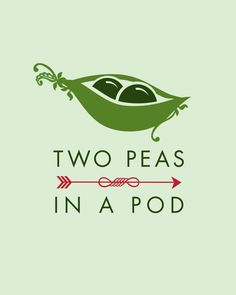 two peas in a pod with an arrow and the words, two peas in a pod