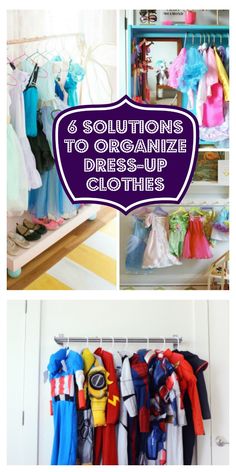 several pictures of clothes hanging on the wall and in closets with text overlay that reads 8 solutions to organize dress - up clothes