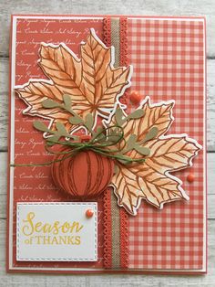 a handmade card with an orange pumpkin and some leaves on it, which reads season of thanks