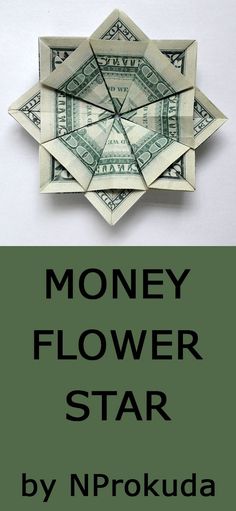 money flower star made out of dollar bills with the words money flower star written on it