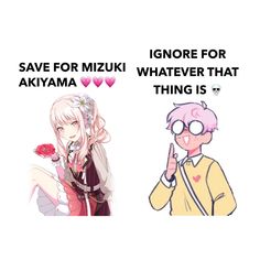 two anime characters with the caption saying save for mizuki whatever that thing is