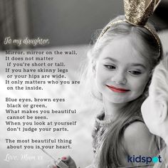 Teaching Daughters Quotes, Pep Talk, What Makes You Beautiful, Mother Daughter Quotes, I Love My Daughter, 3 Girls, Body Mirror, Daughter Quotes, My Beautiful Daughter