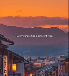 a city with mountains in the background and a quote on it that says, every sunset has a different vibe