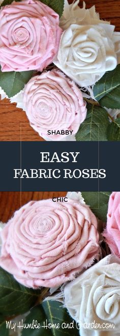 some pink and white flowers on top of a wooden table with text that says easy fabric roses