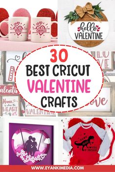 valentine's day crafts with the words 30 best cricut valentine crafts