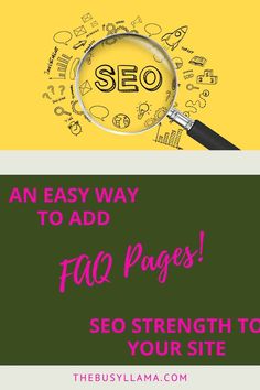 a magnifying glass with the words, an easy way to add faq pages so strength to your site