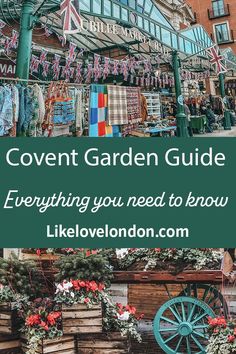 the covent garden guide everything you need to know