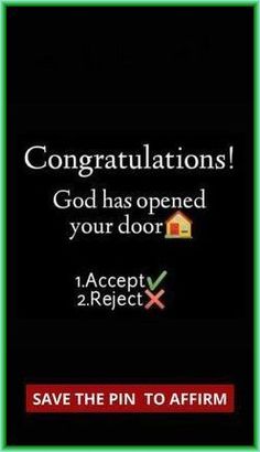 a black background with the words congratulations god has opened your door and accept 2 receipt save the pin to affirm