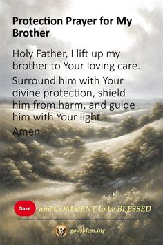 Protection Prayer for My Brother Prayers For A Brother, God Bless You Brother, Prayers For My Brother Health, Prayers For Brother Healing, Prayer For My Brother Strength, Prayer For My Brother Healing, Prayer For My Siblings, Prayer For Brother, Brother Prayers